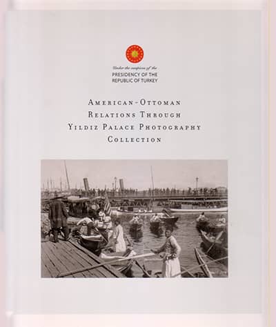 American-Ottoman Relations through the Yıldız Palace Photography Collection