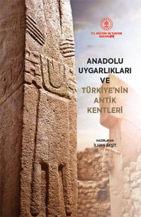 Anadolu Uygarlıkları ve Türkiye'nin Antik Kentleri