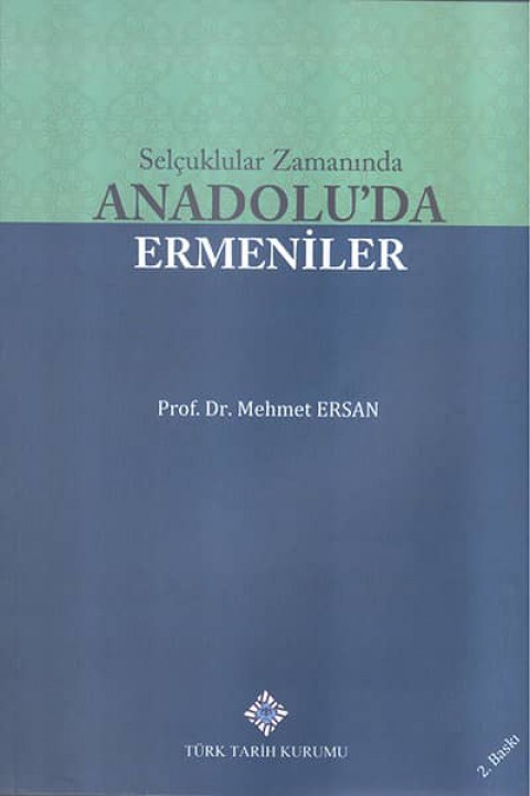 Selçuklular Zamanında Anadolu'da Ermeniler