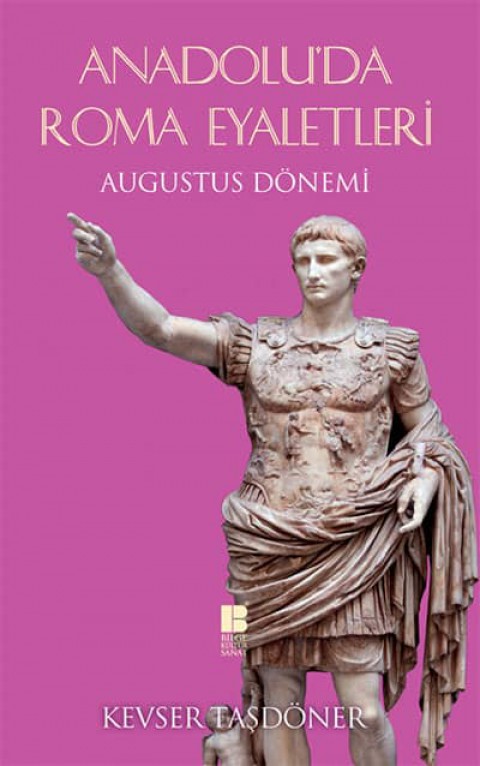 Anadolu'da Roma Eyaletleri. Augustus Dönemi