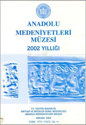 Anadolu Medeniyetleri Müzesi 2002 Yıllığı