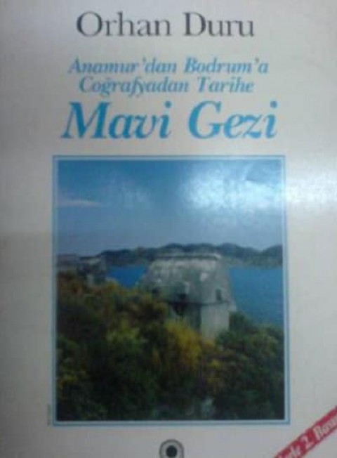 Anamur'dan Bodrum'a Coğrafyadan Tarihe Mavi Gezi
