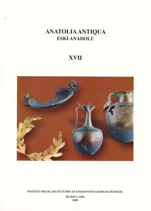 Anatolia Antiqua / Eski Anadolu XVII