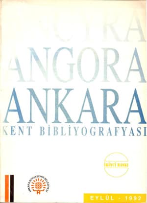 Ancyra, Angora, Ankara Kent Bibliyografyası