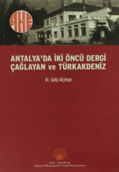 Antalya'da İki Öncü Dergi Çağlayan ve Türkakdeniz
