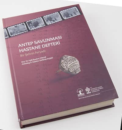 Antep Savunması Hastane Defteri Bir Şehrin Feryadı