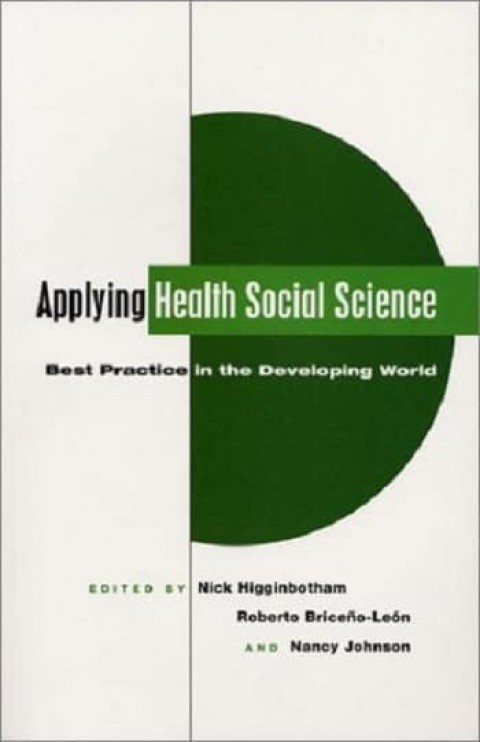 Applying Health Social Science. Best Practice in the Developing World