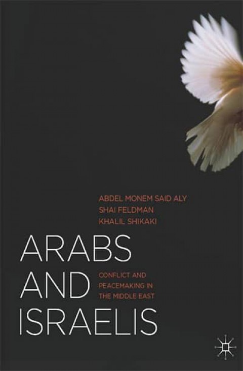 Arabs and Israelis. Conflict and Peacemaking in the Middle East