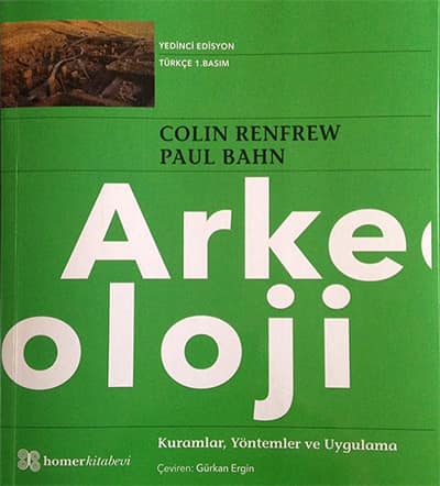 Arkeoloji - Kuramlar, Yöntemler ve Uygulama