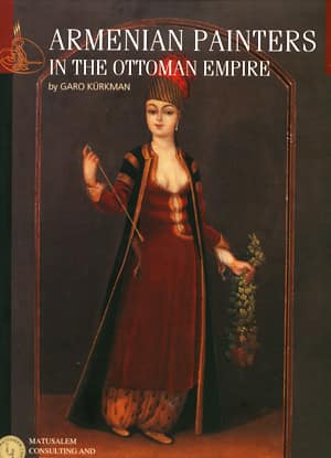 Armenian Painters in the Ottoman Empire Vol. I-II