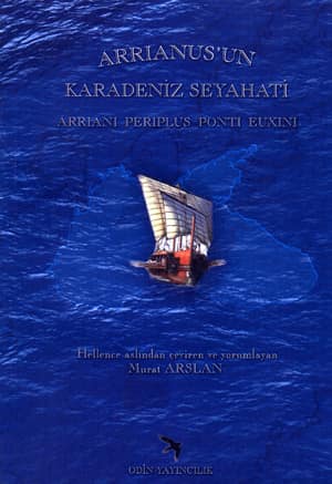 Arrianus'un Karadeniz Seyahati. Arriani Periplus Ponti Euxini