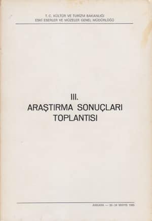 III. Araştırma Sonuçları Toplantısı / Ankara, 20-24 Mayıs 1985