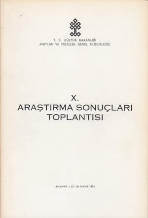 X. Araştırma Sonuçları Toplantısı / Ankara, 25-29 Mayıs 1992