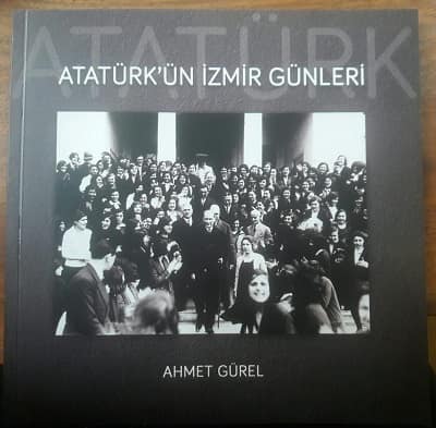 Atatürk'ün İzmir Günleri