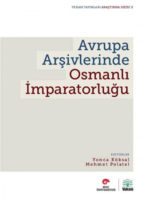 Avrupa Arşivlerinde Osmanlı İmparatorluğu