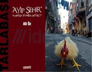 Tarlabaşı Ayıp Şehir.  A Defiled Istanbul District_x000D_
