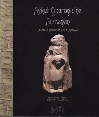 Aykut Çınaroğlu'na Armağan / Studies in Honour of Aykut Çınaroğlu