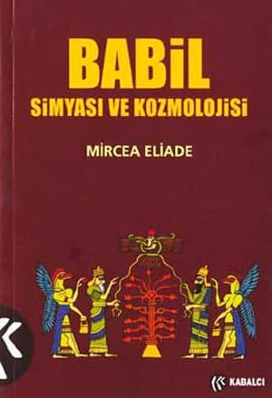 Babil Simyası ve Kozmolojisi