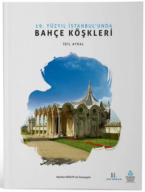19. Yüzyıl İstanbul'unda Bahçe Köşkleri
