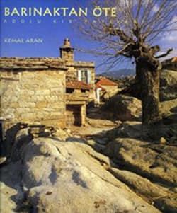 Barınaktan Öte Anadolu Kır Yapıları