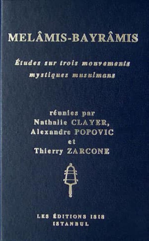 Melamis-Bayramis, Etudes sur Trois Mouvements Mystiques Musulmans