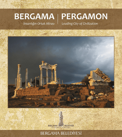 Bergama. İnsanlığın Ortak Mirası / Pergamon. Leading City of Civilization