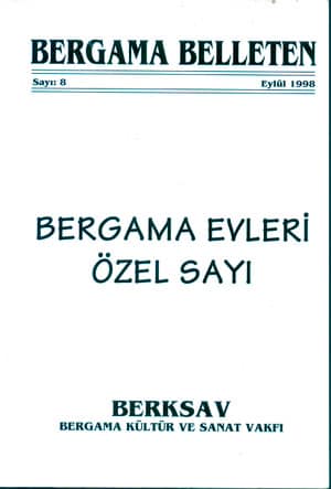 Bergama Evleri (Özel Sayı) Bergama Belleten 8