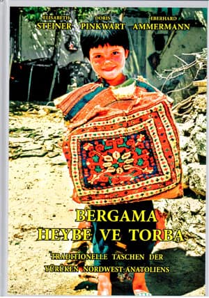 Bergama Heybe ve Torba. Traditionelle Taschen der Yürüken Nordwest-Anatoliens