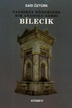 Tanzimat Döneminde Bir Anadolu Şehri Bilecik