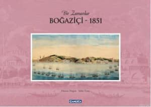 Bir Zamanlar Boğaziçi - 1851