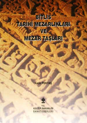 Bitlis Tarihi Mezarlıkları ve Mezar Taşları