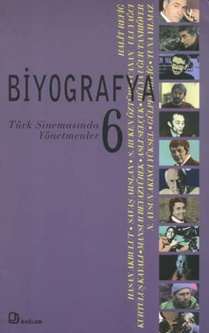 Biyografya 6: Türk Sinemasında Yönetmenler