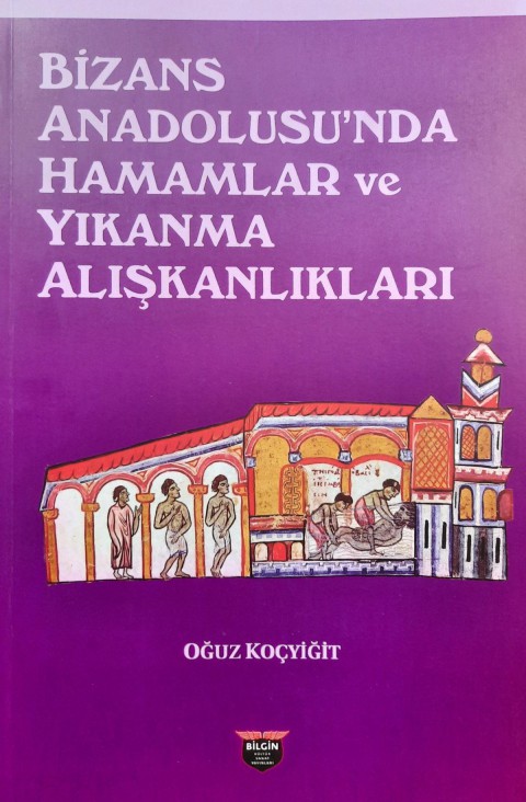 Bizans Anadolu'sunda Hamamlar ve Yıkanma Alışkanlıkları