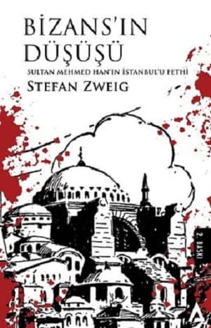 Bizans'ın Düşüşü. Sultan Mehmed Han'ın İstanbul'u Fethi
