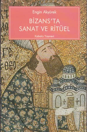 Bizans'ta Sanat ve Ritüel
