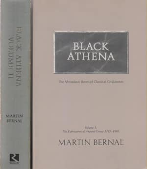 Black Athena, The Afroasiatic Roots of Classical Civilization, Volume I-II