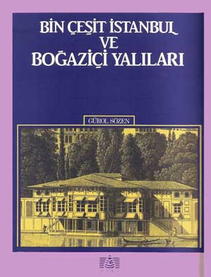 Bin Çeşit İstanbul ve Boğaziçi Yalıları