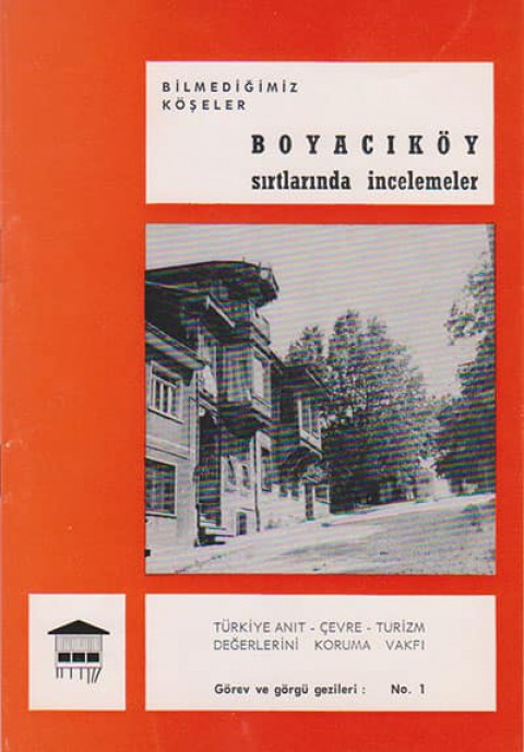 Bilmediğimiz Köşeler. Boyacıköy Sırtlarında İncelemeler