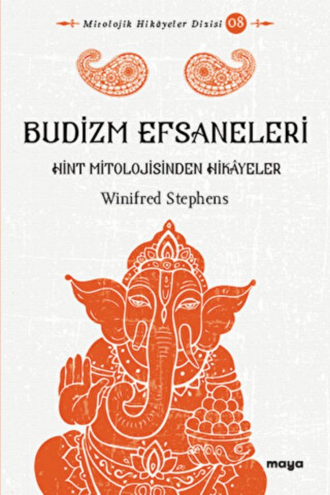 Budizm Efsaneleri Hint Mitolojisinden Hikayeler