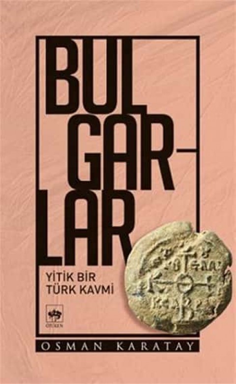 Bulgarlar - Yitik Bir Türk Kavmi