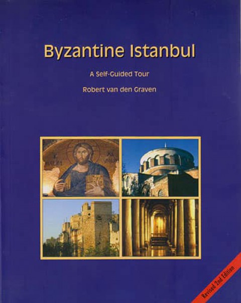 Byzantine Istanbul A Self - Guided Tour