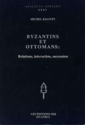 Byzantins et Ottomans Relations, Interaction, Succession