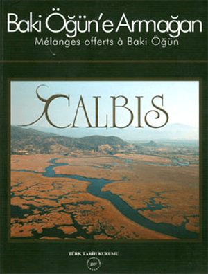 Calbis. Baki Öğün'e Armağan / Melanges Offerts a Baki Öğün