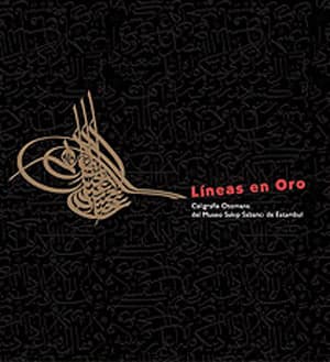 Lineas en Oro, Caligraphia Otomana del Museo Sakıp Sabancı de Estambul