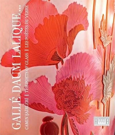Galle Daum Lalique. Camın Şairleri / The Poets of Glass / Les Poetes du Verre