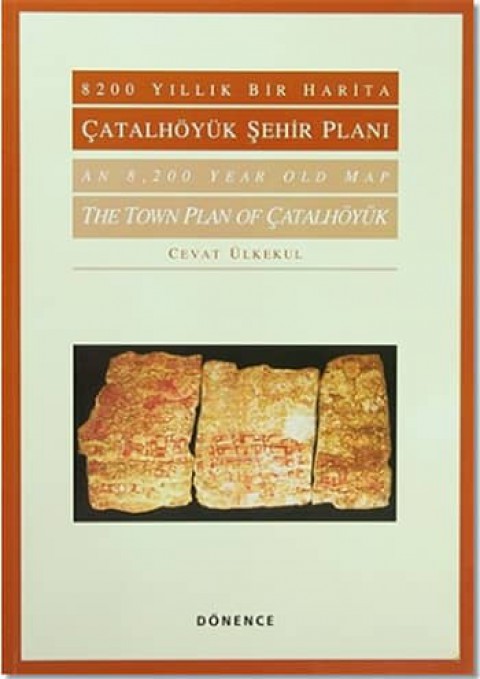 8200 Yıllık Bir Harita Çatalhöyük Şehir Planı