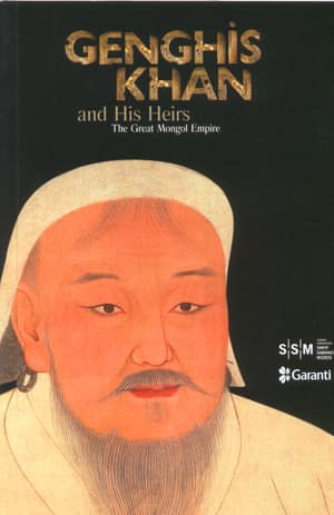 Genghis Khan and His Heirs / The Great Mongol Empire