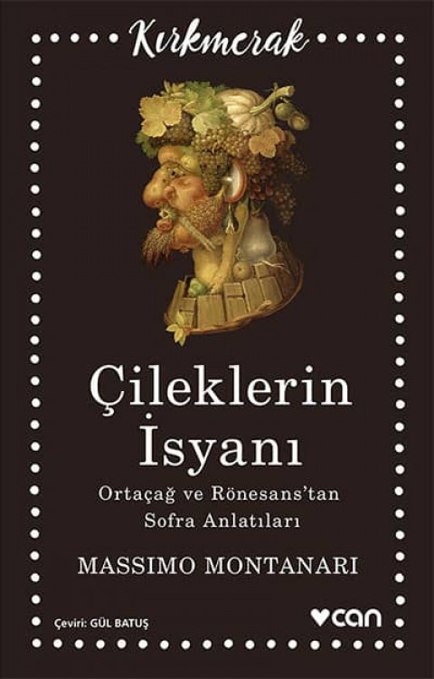 Çileklerin İsyanı. Ortaçağ ve Rönesans'tan Sofra Anlatıları
