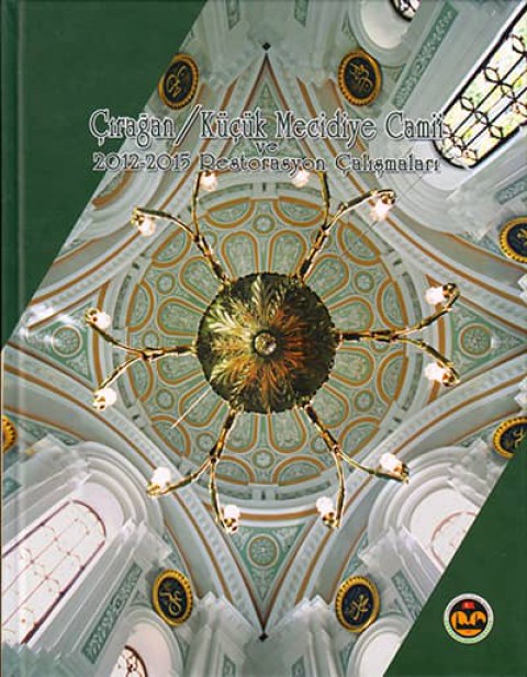 Çırağan / Küçük Mecidiye Camii ve 2012-2015 Restorasyon Çalışmaları