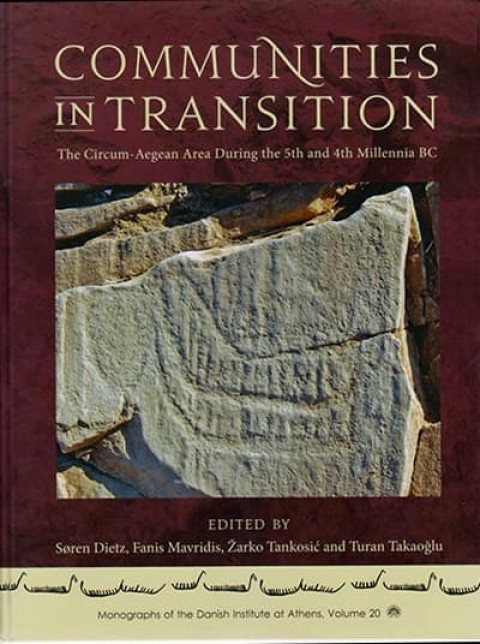 Communities in Transition. The Circum-Aegean Area in the 5th and 4th Millennia BC